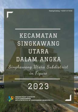 Singkawang Utara Subdistrict In Figures 2023