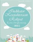 Social Welfare Indicators Of Singkawang City 2015