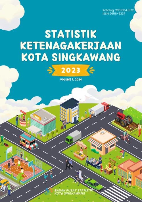 Labor Force Statistics of Singkawang Municipality 2023